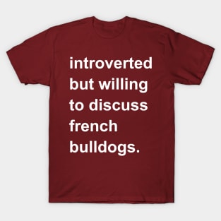 Introverted But Willing To Discuss Bulldogs T-Shirt